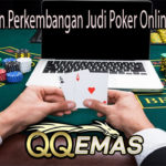 Ketahui Alasan Perkembangan Judi Poker Online di Indonesia